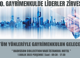10'uncu Gayrimenkulde Liderler Zirvesi 1 Aralık'ta Düzenlenecek!