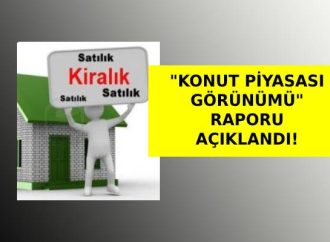 Satılık ve kiralık konut piyasasında canlanma oldu!
