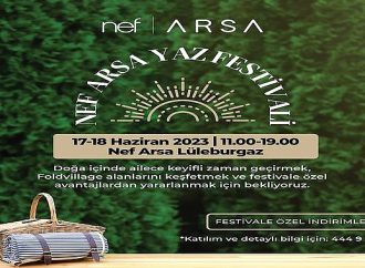 Nef Arsa 2023 Yaz Festivalleri Lüleburgaz’da başlıyor! Özel indirimler olacak..