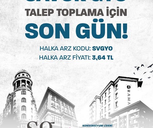 Savur GYO (SVGYO) Halka Arzında Talep Toplamada Son Gün