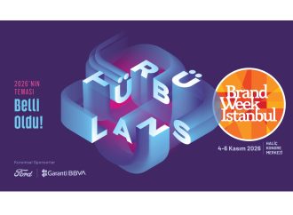 Brand Week Istanbul 2026 Teması Belli Oldu