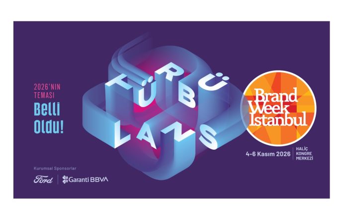 Brand Week Istanbul 2026 Teması Belli Oldu