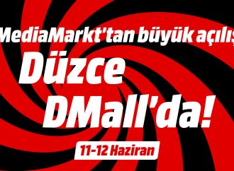 MediaMarkt Türkiye yeni mağazasını Düzce’de açıyor