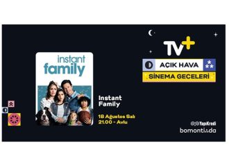 Yapı Kredi Bomontiada TV+ Açık Hava Sinema Geceleri’nde Bir Aile Eğlencesi: “Instant Family”