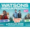 5. Watsons Gençlik Festivali’nde Eğlence ve Müzik Bir Arada!