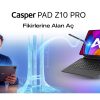 Casper PAD Z10 Pro’nun Yeni Reklam Filmi Hayal Gücüne Alan Açıyor