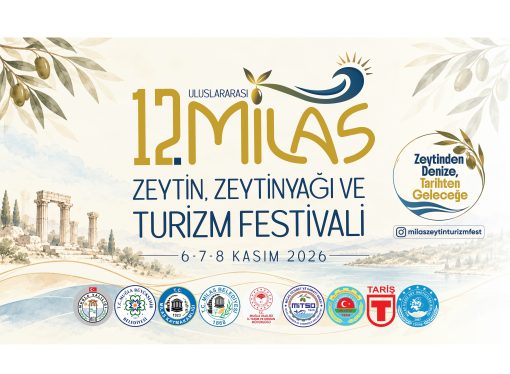 12. Milas Zeytin, Zeytinyağı ve Turizm Festivali 6 Kasım’da Kapılarını Açıyor
